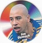 1997 Fatty's Turn it Up Pog #28 - Jim Dymock