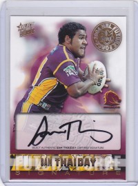 2004 Authentic Future Force Signature Card FF01 - Sam Thaiday #085/450