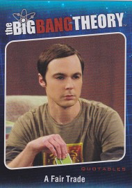 The Big Bang Theory Season 5 Quotables QTB03 - A Fair Trade