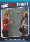 The Big Bang Theory Season 5 Quotables QTB07 - Well, I heard who you did