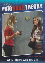 The Big Bang Theory Season 5 Quotables QTB07 - Well, I heard who you did